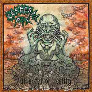 Cerebral Fix - Disaster Of Reality download mp3 flac