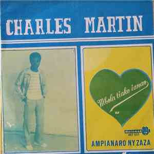 Charles Martin - Mbola Tiako Ianao / Apianaro Ny Zaza download free