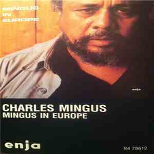 Charles Mingus - Mingus In Europe download free Charles Mingus - Mingus In Europe download mp3 flac