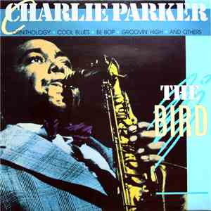 Charlie Parker - The Bird download free Charlie Parker - The Bird download mp3 flac