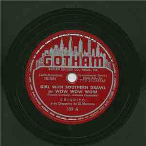 Chiquito Y Su Orquesta De El Morocco - Girl With Southern Drawl or Wow Wow Wow / Miami Beach Rhumba download free Chiquito Y Su Orquesta De El Morocco - Girl With Southern Drawl or Wow Wow Wow / Miami Beach Rhumba download mp3 flac