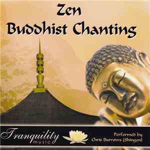 Chris Burrows (Shingen) - Zen Buddhist Chanting download mp3 flac