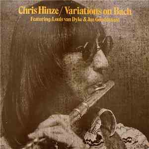 Chris Hinze Featuring Louis van Dijk & Jan Goudswaard - Variations On Bach download mp3 flac