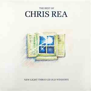 Chris Rea - New Light Through Old Windows (The Best Of Chris Rea) download free Chris Rea - New Light Through Old Windows (The Best Of Chris Rea) download mp3 flac