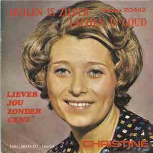 Christine  - Huilen Is Zilver , Lachen Is Goud download free