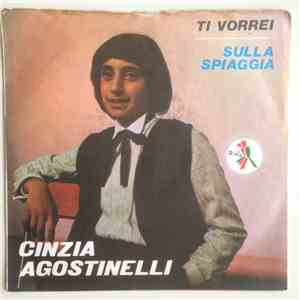 Cinzia Agostinelli - Ti Vorrei / Sulla Spiaggia download free Cinzia Agostinelli - Ti Vorrei / Sulla Spiaggia download mp3 flac