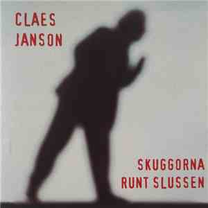 Claes Janson - Skuggorna Runt Slussen download free Claes Janson - Skuggorna Runt Slussen download mp3 flac