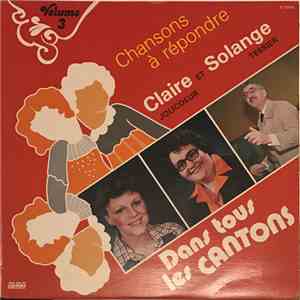 Claire Jolicoeur, Solange Tessier - Dans Tous Les Cantons Volume 3 Chansons à Répondre download mp3 flac