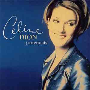 Céline Dion - J'Attendais download mp3 flac