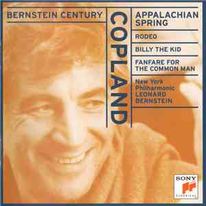 Copland - New York Philharmonic, Leonard Bernstein - Appalachian Spring • Rodeo • Billy The Kid • Fanfare For The Common Man download mp3 flac