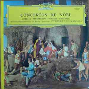 Corelli / Manfredini / Torelli / Locatelli - Orchestre Philharmonique De Berlin, Herbert Von Karajan - Concertos De Noël download mp3 flac