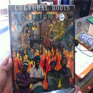 Cultural Roots - Hell A Go Pop download free