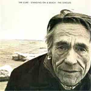 Cure, The - Standing On A Beach · The Singles download mp3 flac