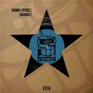 Danny Fierce - Skanka download mp3 flac