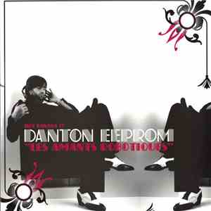 Danton Eeprom - Les Amants Robotiques download free