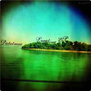 Datatraxx - Longtime Ep. download free Datatraxx - Longtime Ep. download mp3 flac