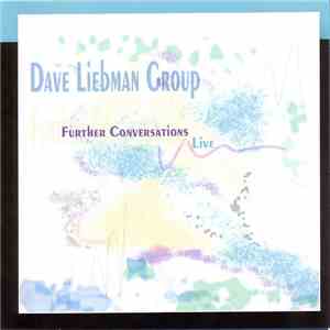 Dave Liebman Group - Further Conversations - Live download free Dave Liebman Group - Further Conversations - Live download mp3 flac