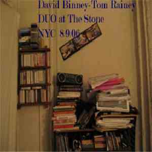 David Binney - Tom Rainey - Duo At The Stone NYC 8/9/06 download free David Binney - Tom Rainey - Duo At The Stone NYC 8/9/06 download mp3 flac
