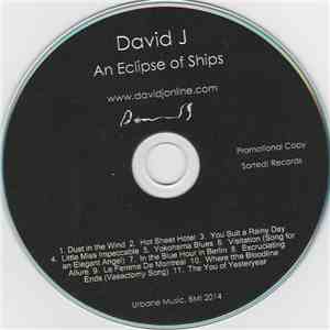 David J - An Eclipse Of Ships download free David J - An Eclipse Of Ships download mp3 flac