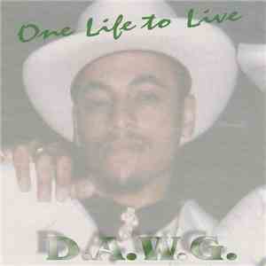 D.A.W.G. - One Life To Live download free D.A.W.G. - One Life To Live download mp3 flac