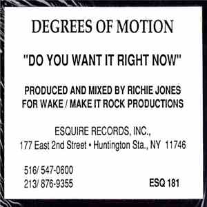 Degrees Of Motion Featuring Biti - Do You Want It Right Now download free