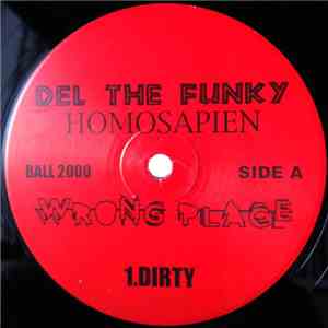 Del Tha Funkee Homosapien / KMD - Wrong Place / What A Niggy download free Del Tha Funkee Homosapien / KMD - Wrong Place / What A Niggy download mp3 flac