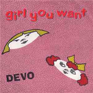 Devo - Girl You Want download free Devo - Girl You Want download mp3 flac