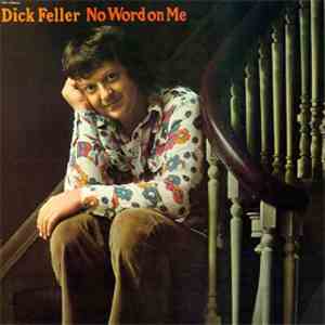 Dick Feller - No Word On Me download free Dick Feller - No Word On Me download mp3 flac