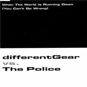 differentGear Vs. The Police - When The World Is Running Down (You Can't Go Wrong) download free differentGear Vs. The Police - When The World Is Running Down (You Can't Go Wrong) download mp3 flac