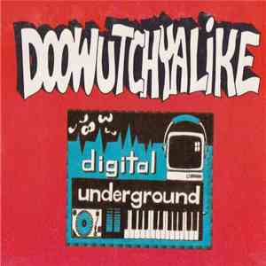 Digital Underground - Doowutchyalike download mp3 flac