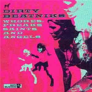 Dirty Beatniks - Whores, Freaks, Saints And Angels download mp3 flac