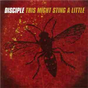 Disciple  - This Might Sting A Little download free