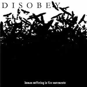 Disobey - Human Suffering In Five Movements download free Disobey - Human Suffering In Five Movements download mp3 flac