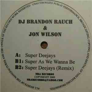 DJ Brandon Rauch & Jon Wilson  - Super Deejays download free