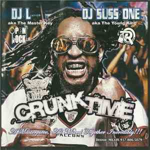 DJ L aka The Master Key & DJ Suss One aka The Young King Present Lil Jon - Crunk Time - The Real Best Of Lil Jon download mp3 flac