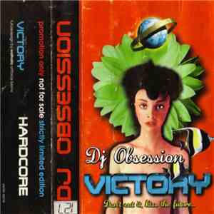 DJ Obsession - Victory - Don't Eat It, Kiss The Future download free DJ Obsession - Victory - Don't Eat It, Kiss The Future download mp3 flac