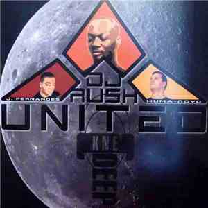 DJ Rush / J. Fernandes / Huma-Noyd - United! download free