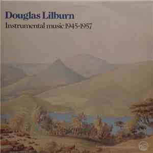 Douglas Lilburn - Instrumental Music 1945-1957 download mp3 flac
