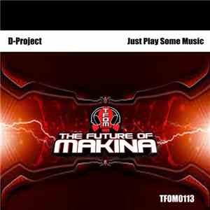 D-Project - Just Play Some Music download free D-Project - Just Play Some Music download mp3 flac