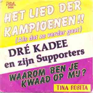 Dré Kadee En Zijn Supporters, Tina Rosita - Het Lied Der Kampioenen download free