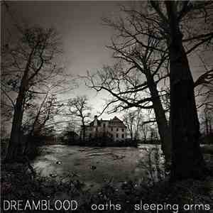DREAMBLOOD / Oaths / Sleeping Arms - Split download free DREAMBLOOD / Oaths / Sleeping Arms - Split download mp3 flac