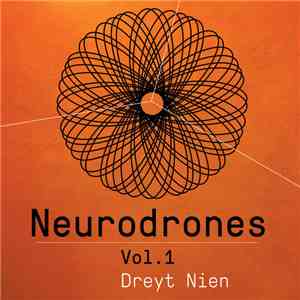 Dreyt Nien - Neurodrones Vol.1 download free