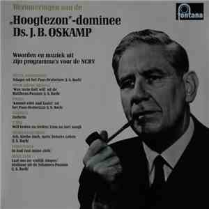 Ds. J.B. Oskamp - Herrinneringen Aan De "Hoogtezon"-Dominee Ds. J.B. Oskamp download mp3 flac