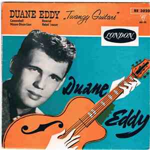 Duane Eddy & His "Twangy" Guitar And The Rebels - Twangy Guitars download free Duane Eddy & His "Twangy" Guitar And The Rebels - Twangy Guitars download mp3 flac