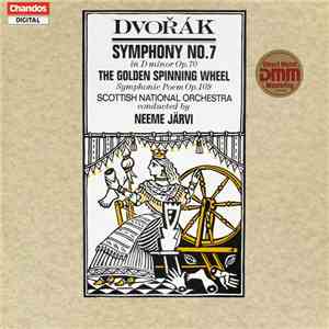 Dvořák, Scottish National Orchestra Conducted By Neeme Järvi - Symphony No. 7 / The Golden Spinning Wheel download mp3 flac