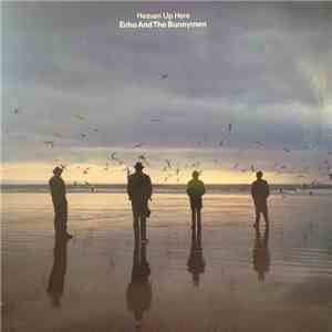 Echo And The Bunnymen - Heaven Up Here download free Echo And The Bunnymen - Heaven Up Here download mp3 flac
