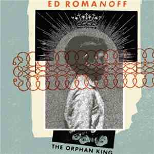 Ed Romanoff - The Orphan King download free