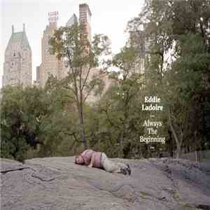 Eddie Ladoire - Always The Beginning download free Eddie Ladoire - Always The Beginning download mp3 flac