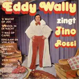 Eddy Wally - Eddy Wally Zingt Tino Rossi download free Eddy Wally - Eddy Wally Zingt Tino Rossi download mp3 flac