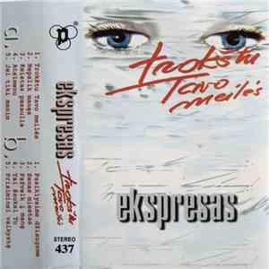 Ekspresas - Trokštu Tavo Meilės download free